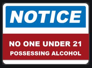 A sign stating "NOTICE: No One Under 21 Possessing Alcohol," reinforcing Georgia's strict MIP and zer-tolerance drinking laws