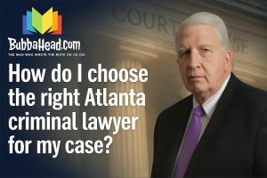 Choosing the right Atlanta criminal lawyer for DUI, felony, and misdemeanor defense cases in Georgia.