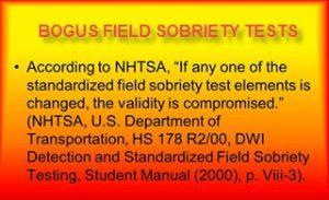 NHTSA field sobriety test quote highlighting that changing any test element comprimises validity ---from DWI Detection and Standardizzed Field Sobriety Testing Manual