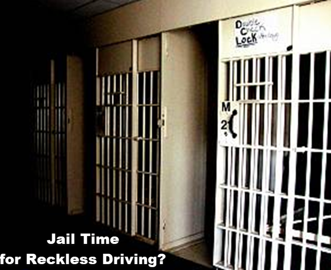 Jail Time for Reckless Driving