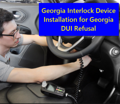 Georgie Interlock Device Installation for Georgia DUI Refusal